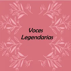 Voces Legendarias