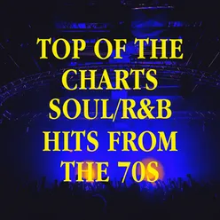 Top of the Charts Soul/R&B Hits from the 70s