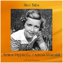 Fröken Pippinette / Adress Rosenhill-All Tracks Remastered