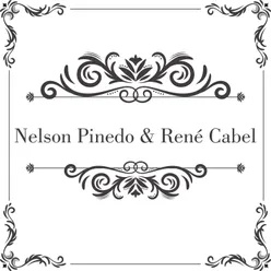 Nelson Pinedo & René Cabel