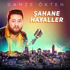 Şahane Hayaller