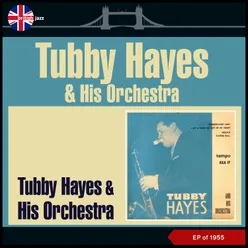 Tubby Hayes & His Orchestra EP of 1955