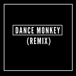 Dance Monkey-Remix