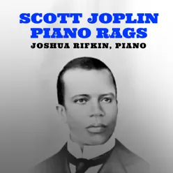 Piano by Scott Joplin Joshua Rifkin Piano