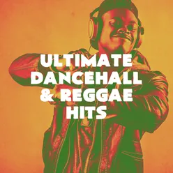 Ultimate Dancehall & Reggae Hits