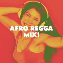 Afro Reggae Mix!