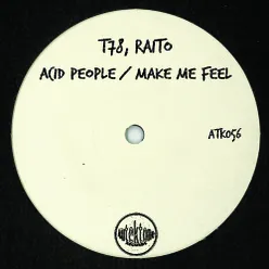 Acid People / Make Me Feel