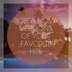 Sugar (Bossa Nova Version) [Originally Performed By Maroon 5]