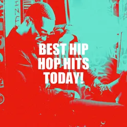 Best Hip Hop Hits Today!