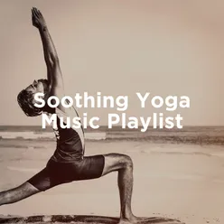 Soothing Yoga Music Playlist