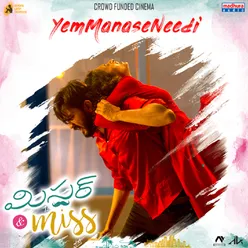 Yem Manase Needi-From "Mr & Miss"