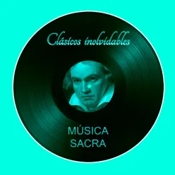 Clásicos Inolvidables: Música Sacra