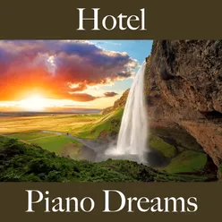 Hotel: Piano Dreams - Die Besten Sounds Zum Entspannen