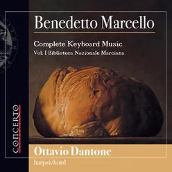 Benedetto Marcello - Complete Keyboard Music Vol. I