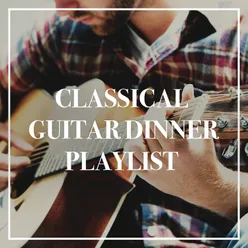 Classical Guitar Dinner Playlist