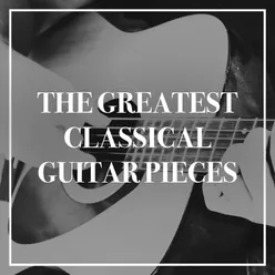 The Greatest Classical Guitar Pieces