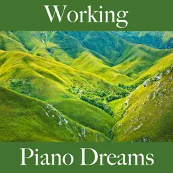 Working: Piano Dreams - The Best Music For Relaxation