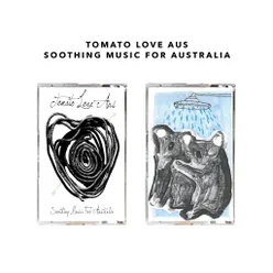 Tomato Love Aus :Soothing music for Australia