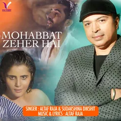 Mohabbat Zeher Hai