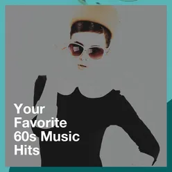 Your Favorite 60s Music Hits