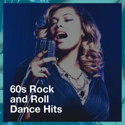 60s Rock and Roll Dance Hits