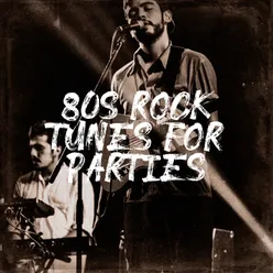 80s Rock Tunes for Parties