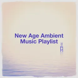 New Age Ambient Music Playlist