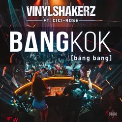 Bangkok (Bang Bang)-Vinylshakerz XXL Mix