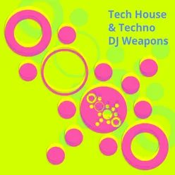 Tech House & Techno DJ Weapons