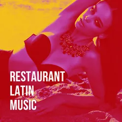 Restaurant Latin Music