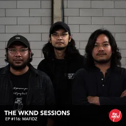 The Wknd Sessions Ep. 116: Mafidz-Live
