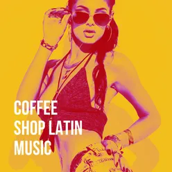 Coffee Shop Latin Music