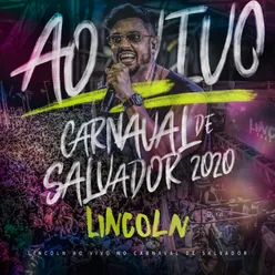 Lincoln ao Vivo no Carnaval de Salvador 2020