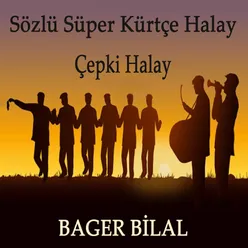 Çepki Halay-Sözlü Süper Kürtçe Halay