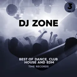 DJ Zone Vol. 3-Best of Dance, Club, House and Edm