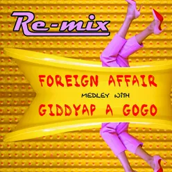 Foreign Affair Medley with Giddyap a Gogo (Meneaito Dance Remix)