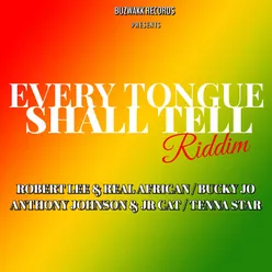 Every Tongue Shall Tell Riddim
