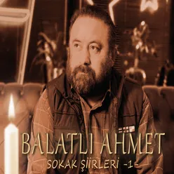 Balatlı Ahmet-Sokak Şiirleri, Vol. 1