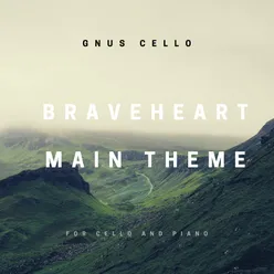 Braveheart Main Theme-For Cello and Piano