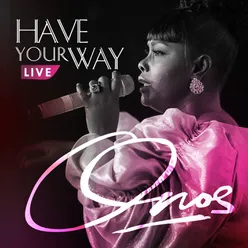 Have Your Way-Live