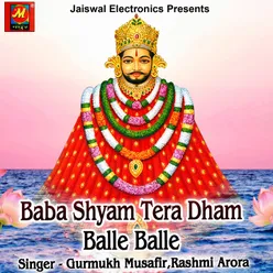 Baba Shyam Tera Dham Balle Balle