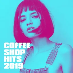 Coffee Shop Hits 2019