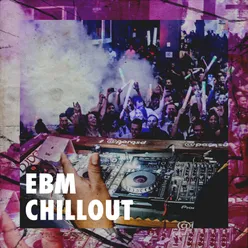 EBM Chillout