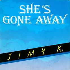 She's Gone Away-Short Vocal