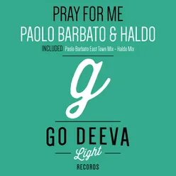 Pray for Me-Paolo Barbato East Town Mix
