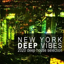 New York Deep Vibes 2020-2020 Deep House Selection