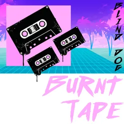 Burnt Tape