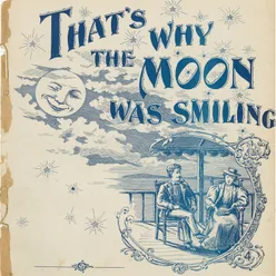 That's Why the Moon Was Smiling