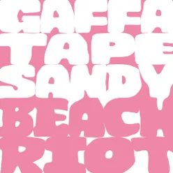 Gaffa Tape Sandy & Beach Riot Tour Mix Tape