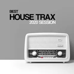 Best House Trax 2020 Session